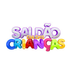 children's day label in 3d render for marketing campaign in brazil in portuguese