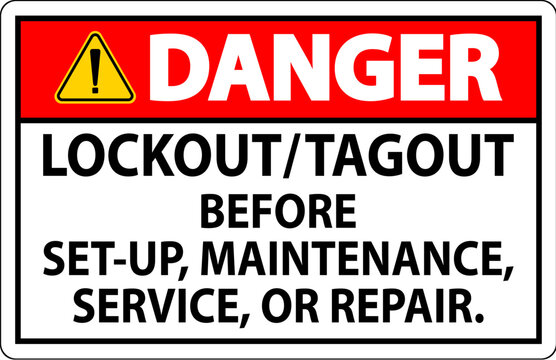Danger Safety Label: Lockout/Tagout Before Set-Up, Maintenance, Service Or Repair