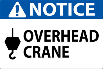 Notice Sign, Overhead Crane