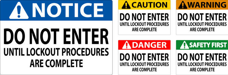 Danger Sign, Do Not Enter Until Lockout Procedures Are Complete