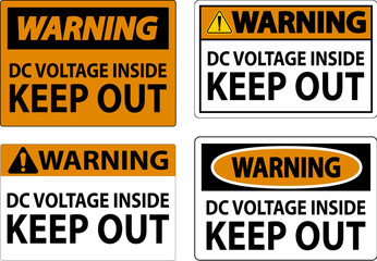 Warning Keep Out Sign, DC Voltage Inside Keep Out