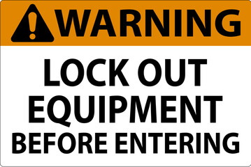Naklejka na ściany i meble Warning Sign, Lock Out Equipment Before Entering