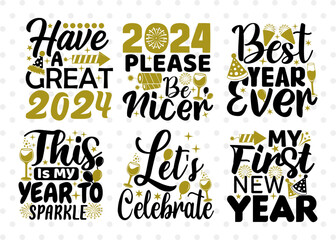 Happy New Year Bundle Vol-05, My First New Year Svg, Let's Celebrate Svg, This Is My Year To Sparkle Svg, Best Year Ever Svg, Happy New Year Quote Design