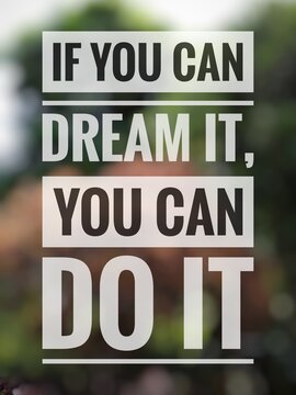 Motivational quote "If you can dream it, you can do it" on nature background. Red trees and green trees.