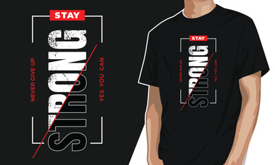 stay strong vector illustration vector t shirt design editable template