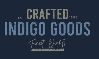 Crafted Indigo Goods Finest Quality vintage college print for t-shirt design. Typography graphics for university or college style tee shirt. Sport apparel print - California. Vector illustration.