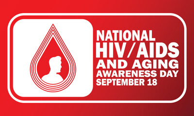 National HIV AIDS And Aging Awareness Day Vector Illustration. September 18. Suitable for greeting card, poster and banner
