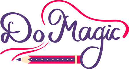 Red And Purple Do Magic Calligraphy Text With Pencil On White Background For Sticker Or Label Design.