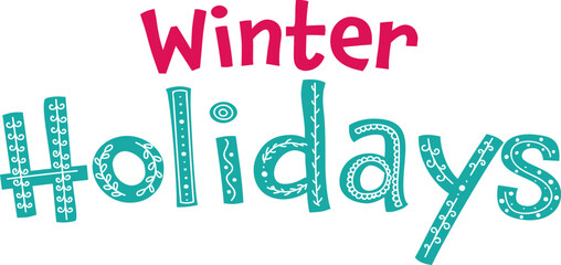 Winter Holidays Lettering Against White Background.