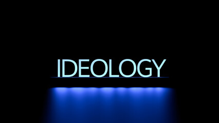 IDEOLOGY text, word with neon illumination. Ideology abstract concept word, banner. 3D render