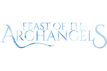 Fototapeta na wymiar Feast of the Archangels Blue Watercolor Typography Design isolated on white background. Celebrated on September 29. Vector Illustration.