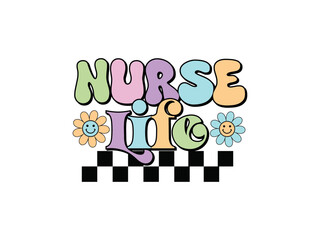 Nurse Groovy Sublimation Shirt Design
