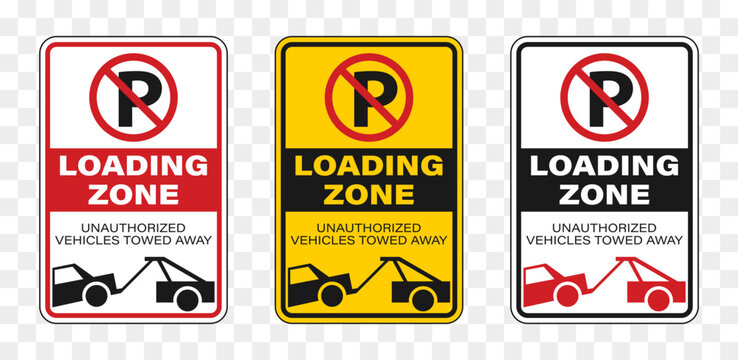 Tow away zone sign collection. Attention sign plate for loading zone and forbidden parking car
