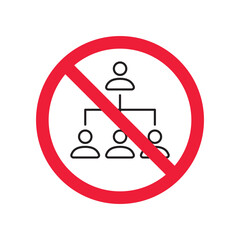 Prohibited company structure vector icon. No Hierarchy icon. Forbidden Organization chart icon. No Flow chart vector sign. Warning, caution, attention, restriction, danger flat sign design.