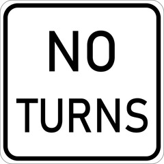 Vector graphic of a usa No Turns highway sign. It consists of the wording No Turns contained in a white rectangle