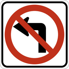 Transparent PNG of a Vector graphic of a usa No Left Turn highway sign. It consists of a red circle with a red diagonal bar obscuring an arrow with a left pointing, bend contained in a white rectangle
