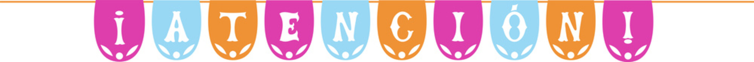 Colorful party paper flag bunting decoration message atencion