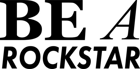 Digital png illustration of be a rockstar text on transparent background