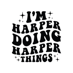 I'm HARPER Doing HARPER Things