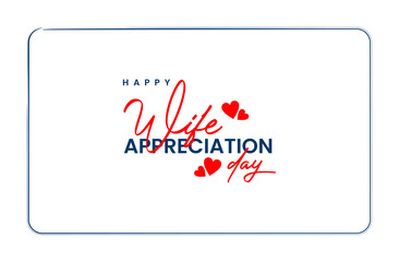 Happy Wife Appreciation Day Holiday concept. Template for background, banner, card, poster, t-shirt with text inscription