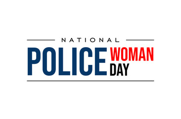 National Police Woman Day Holiday concept. Template for background, banner, card, poster, t-shirt with text inscription