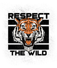 RESPECT THE WILD TIGER ROARING ILLUSTRATION DESIGN