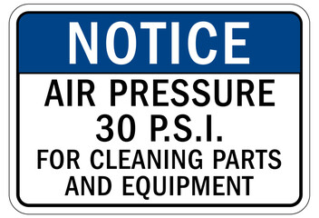 Do not operate machinery sign and labels air pressure 30 PSI for cleaning parts and equipment
