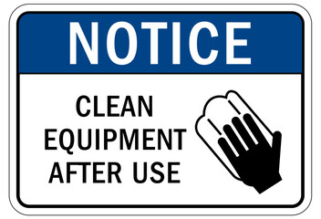 Do not operate machinery sign and labels clean equipment after use
