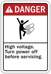 Do not operate machinery sign and labels high voltage. Turn power off  before servicing