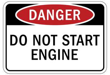 Do not operate machinery sign and labels do not start engine