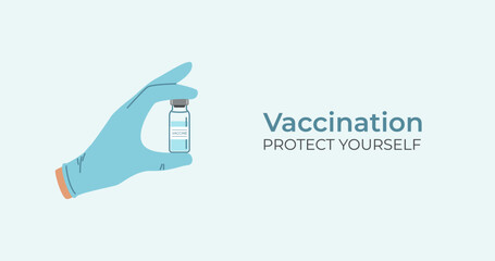 A hand in a medical glove holds a bottle of vaccine. Vaccination. Medical banner. Protect yourself. Vector illustration