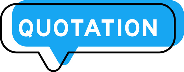 Speech banner and blue shade with word quotation on white background