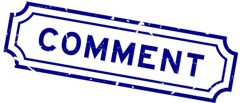 Grunge blue comment word rubber seal stamp on white background