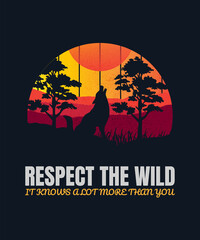 RESPECT THE WILD IT KNOWS A LOT MORE THAN YOU SILHOUETTE OF WILD WOLF ROUND ILLUSTRATION DESIGN