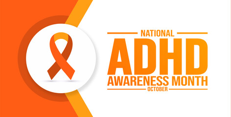 October is ADHD Awareness Month background template. Holiday concept. background, banner, placard, card, and poster design template with text inscription and standard color. vector illustration.
