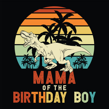 Mama of the Birthday Boy svg, Dinosaur Birthday Boy svg Birthday Family Saurus svg, Mama birthday boy svg Shirt