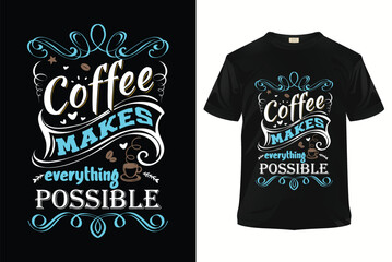 Coffee T-shirt design, Coffee Typography Printable T-shirt design vector template.