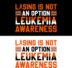   Listing is not an open  Leukemia  awareness. Leukemia T-shirt design. 