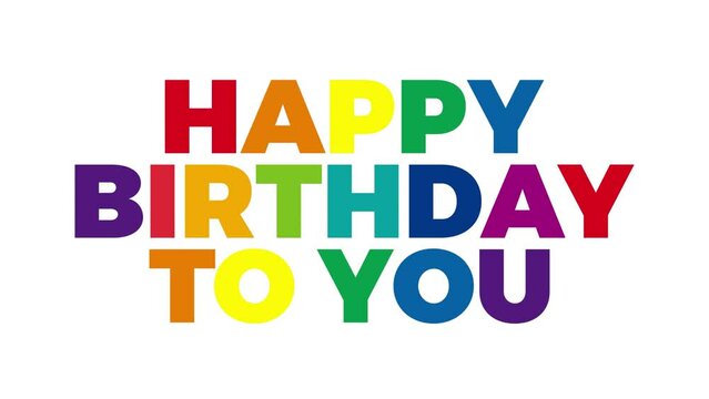 The word Happy Birthday. Animation with the text colored in rainbow.