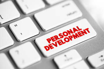 Personal Development - consists of activities that develop a person's capabilities and potential,...