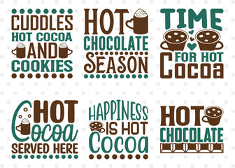 Hot Chocolate SVG Bundle, Hot Chocolate Lover Svg, Hot Chocolate Saying, Hot Chocolate Quotes, Hot Chocolate Cutting File