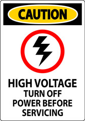 Caution Sign High Voltage - Turn Off Power Before Servicing