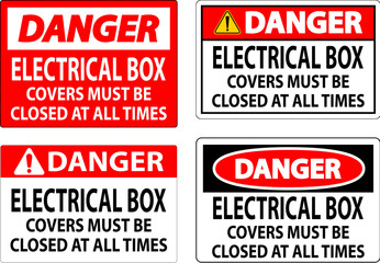 Danger Sign Electrical Box Covers Must Be Closed At All Times