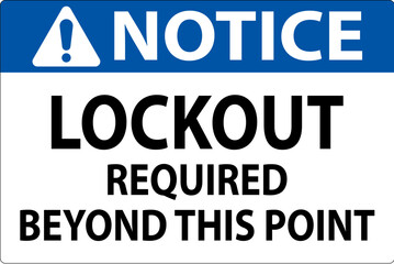 Notice Sign, Lockout Required Beyond This Point