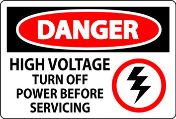 Danger Sign High Voltage - Turn Off Power Before Servicing