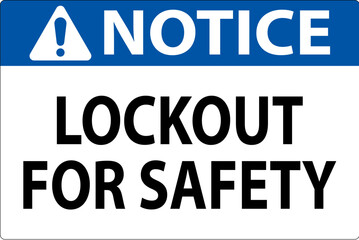 Notice Sign, Lockout For Safety