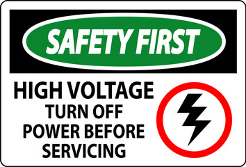Safety First Sign High Voltage - Turn Off Power Before Servicing