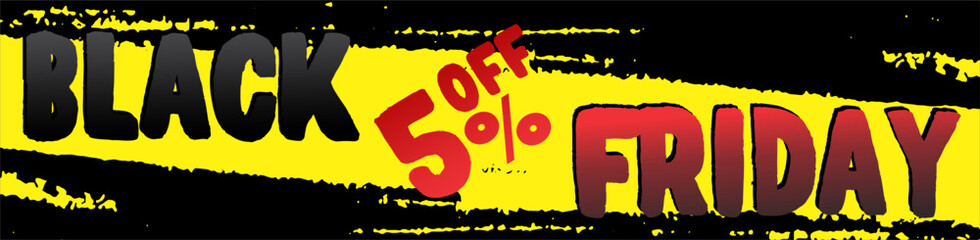 BLACK FRIDAY BANNER BANNER PROMOTION TAG DISCOUNT 5% OFF