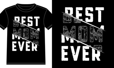 Best Mom Ever Typography T-shirt Design