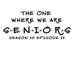The One Where We Are Seniors Svg T Shirt, Seniors Class Of 2024 Svg, Graduate Gift Svg